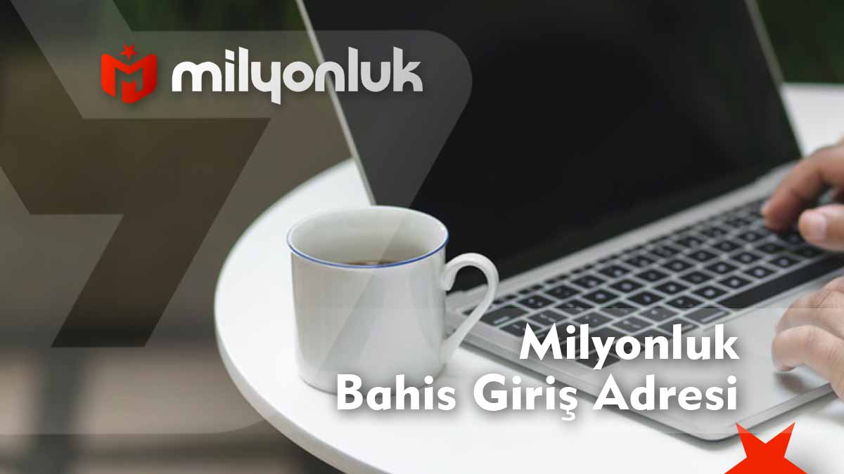 milyonluk bahis giris adresi