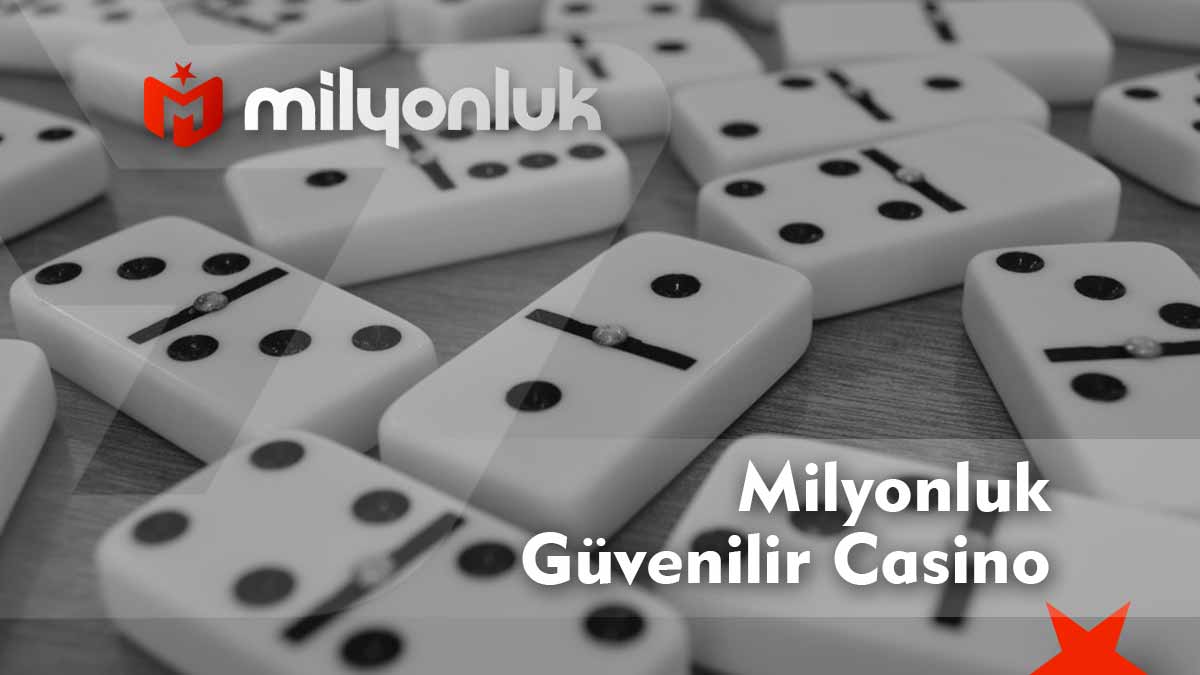 milyonluk guvenilir casino