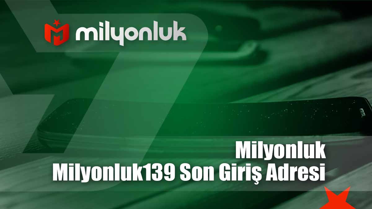 milyonluk139 son giris adresi