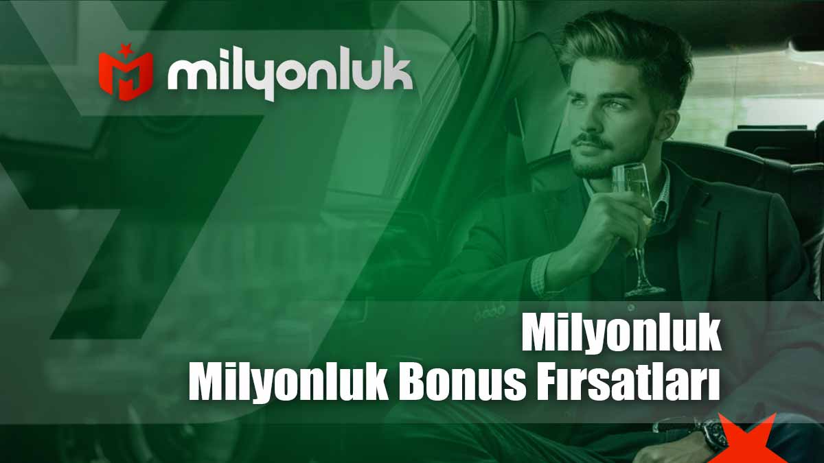 milyonluk bonus firsatlari