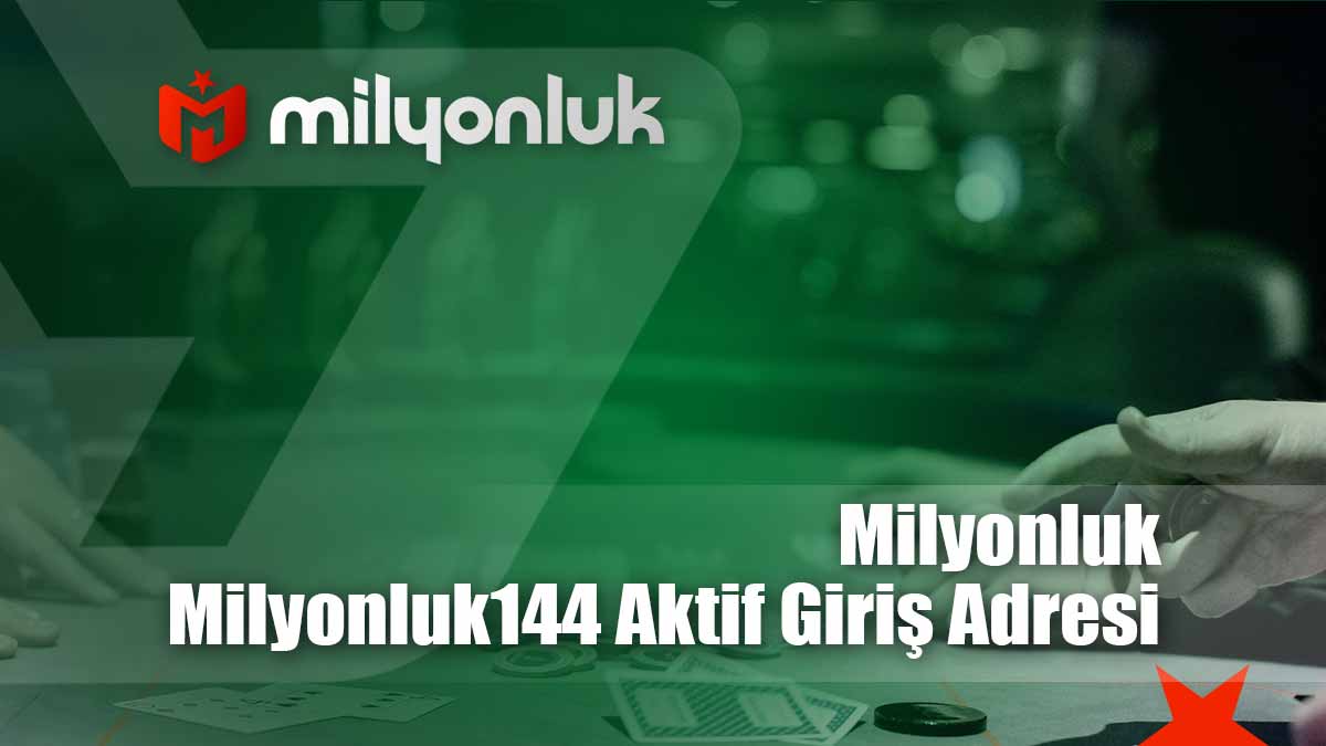 milyonluk144 aktif giris adresi