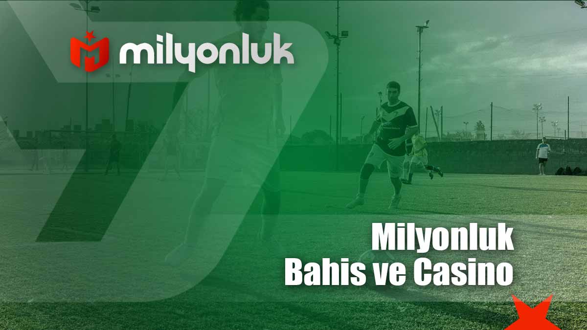 milyonluk bahis ve casino