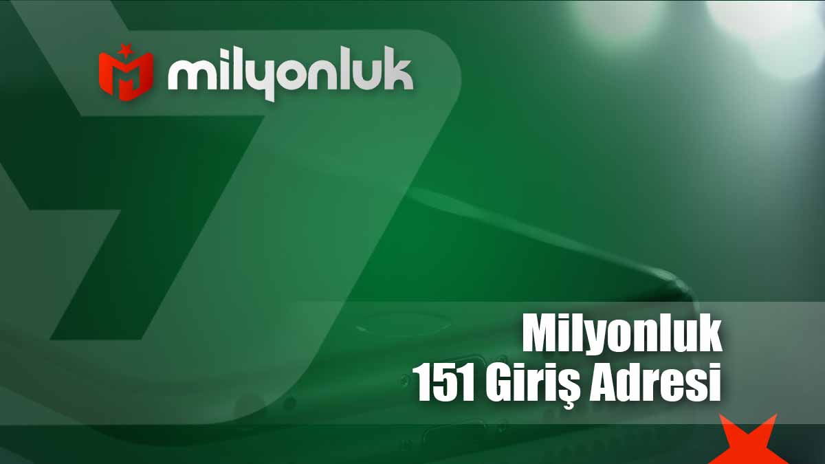 milyonluk151 giris adresi