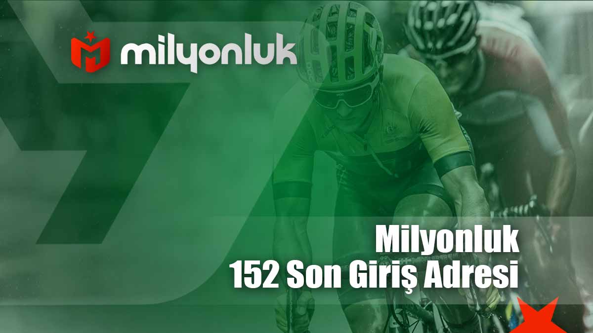 milyonluk152 son giris adresi