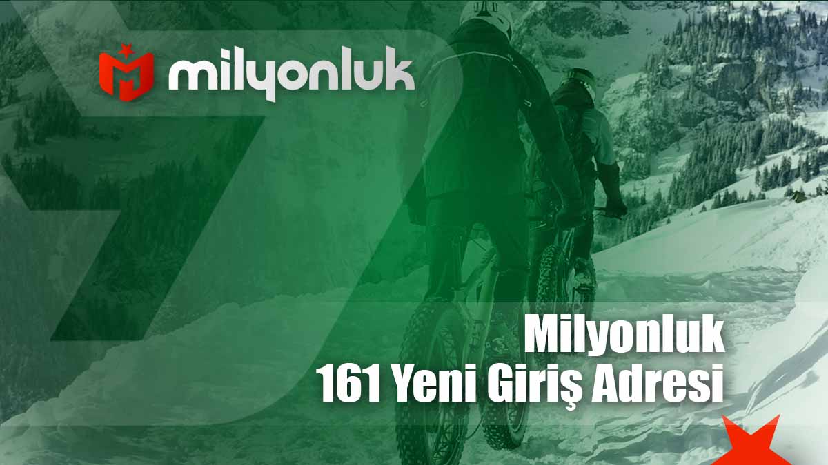 milyonluk161 yeni giris adresi