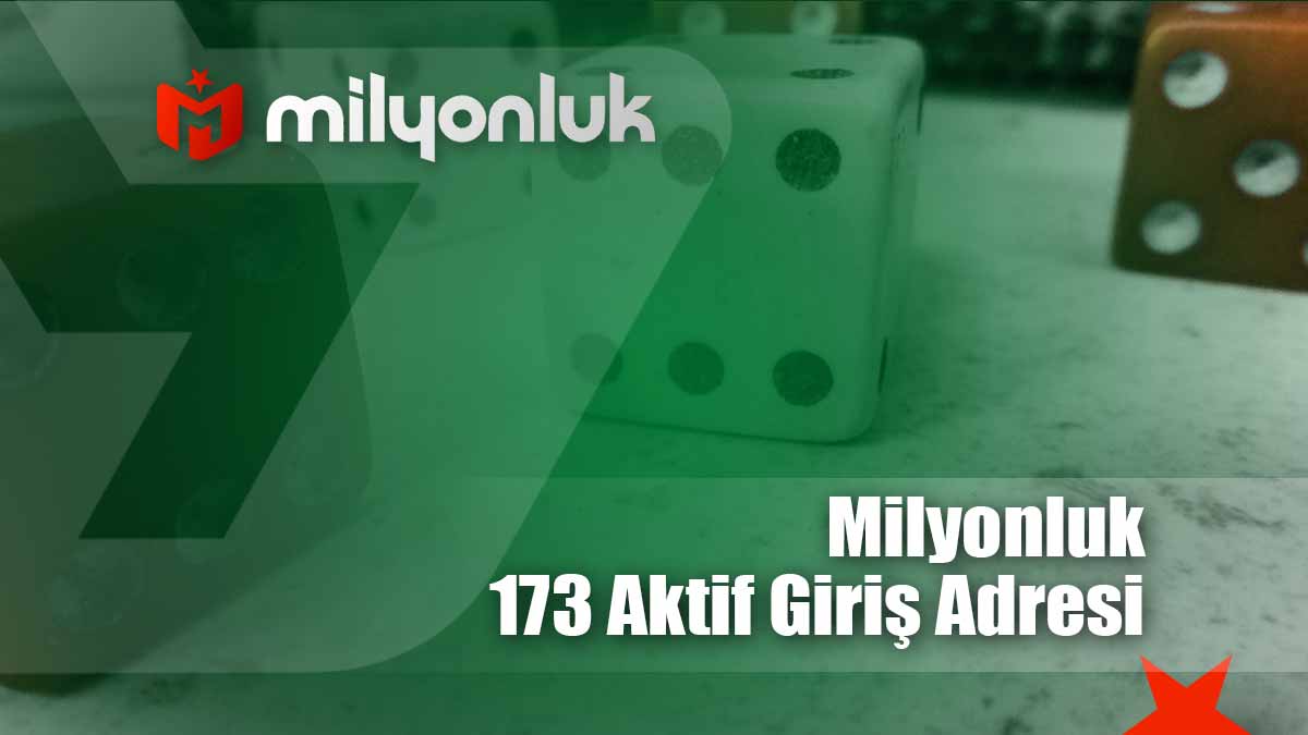 milyonluk173 aktif giris adresi