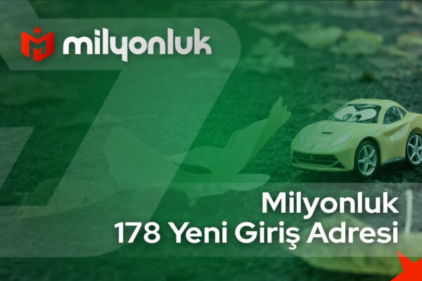 milyonluk178 yeni giris adresi