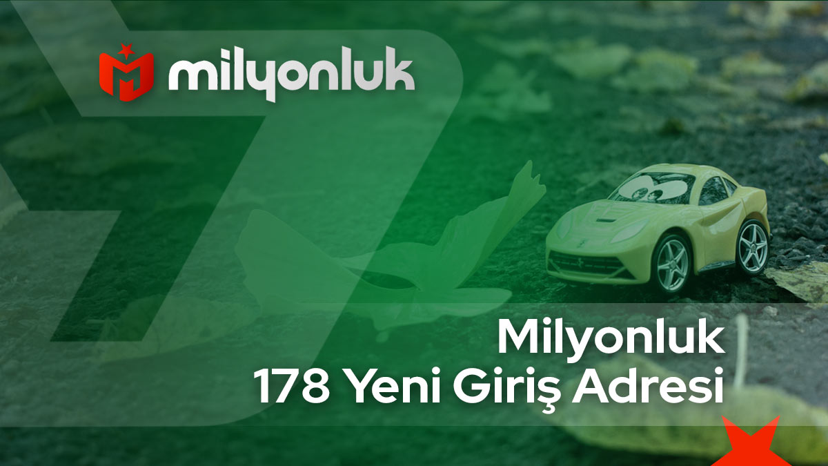 milyonluk178 yeni giris adresi